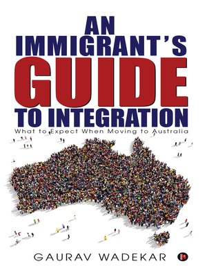 cover image of An Immigrant's Guide to Integration